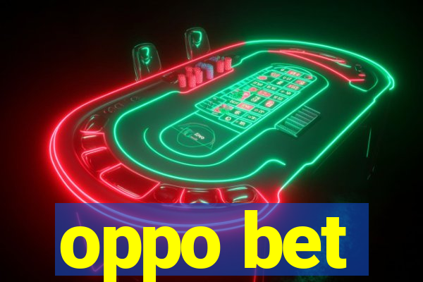 oppo bet